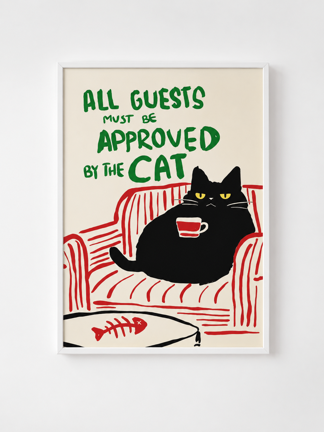 “All Guests Must Be Approved By The Cat” Unframed Canvas Poster – Eclectic Wall Art Print